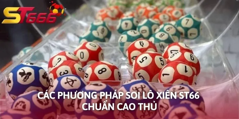 Các phương pháp soi lô xiên KUBET chuẩn cao thủ